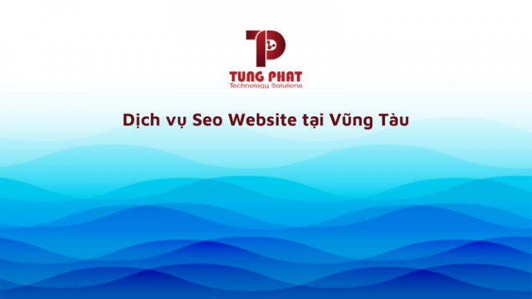 Dịch vụ Seo Website tại Vũng Tàu