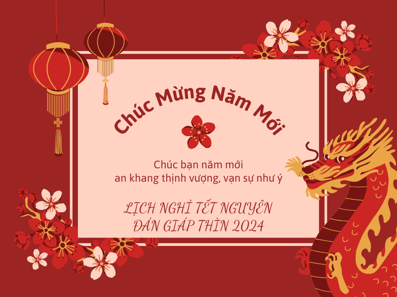 THÔNG BÁO LỊCH NGHỈ TẾT NGUYÊN ĐÁN GIÁP THÌN 2024