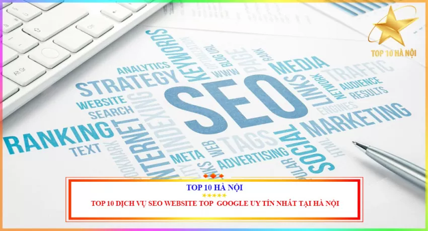 Top 10 công ty SEO tại Hà Nội uy tín và chất lượng nhất 1 công ty seo tại hà nội