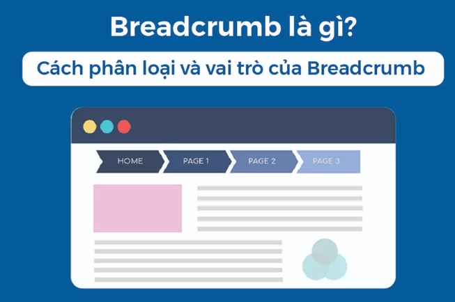 Breadcrumb là gì? Khám phá vai trò của breadcrumb trong SEO 3 breadcrumb
