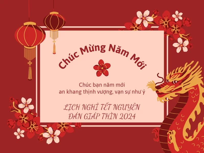 THÔNG BÁO LỊCH NGHỈ TẾT NGUYÊN ĐÁN GIÁP THÌN 2024 1 THÔNG BÁO LỊCH NGHỈ TẾT NGUYÊN ĐÁN GIÁP THÌN 2024
