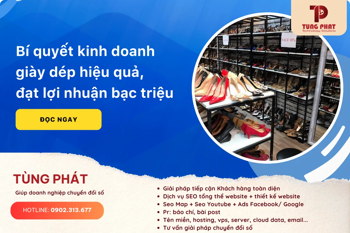 Cách kinh doanh giày dép hiệu quả: Hướng Dẫn Chi Tiết Từ A-Z 6 cách kinh doanh giày dép hiệu quả